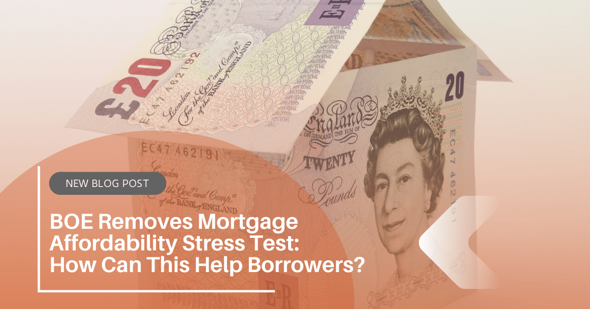 BOE Removes Mortgage Affordability Stress Test How Can This Help