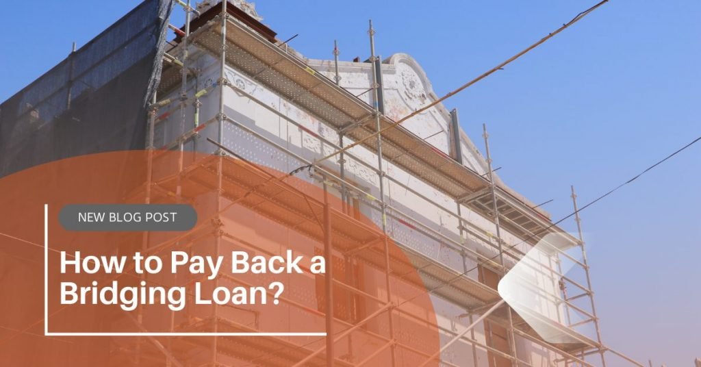 how to pay back a bridging loan?